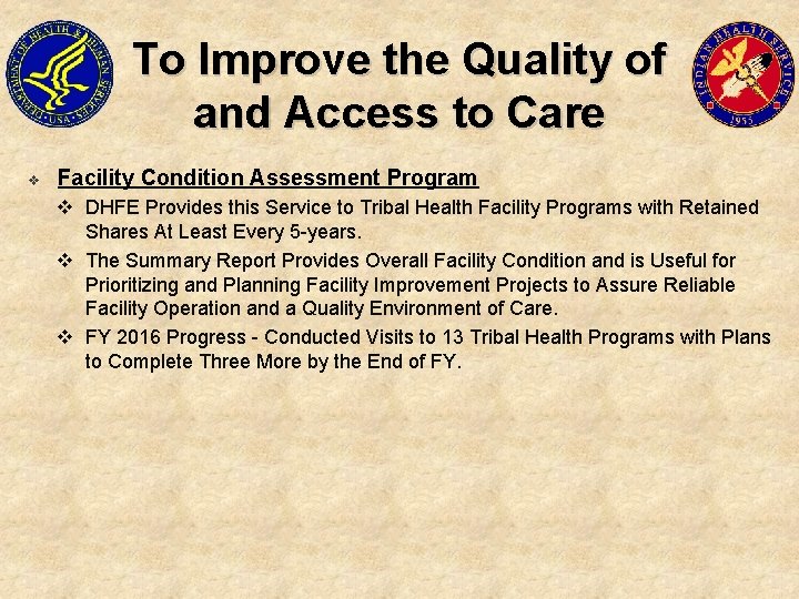 To Improve the Quality of and Access to Care v Facility Condition Assessment Program
