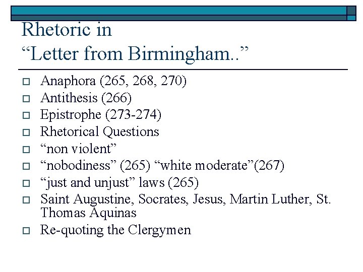 Rhetoric in “Letter from Birmingham. . ” o o o o o Anaphora (265, Rhetoric in “Letter from Birmingham. . ” o o o o o Anaphora (265,