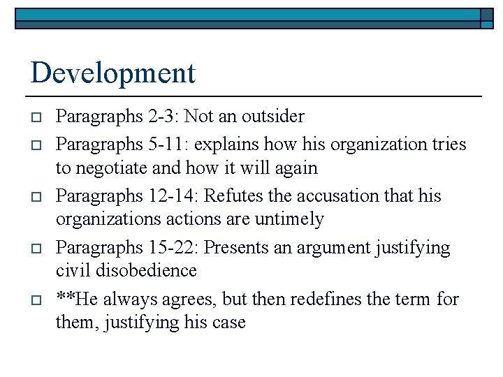 Development o o o Paragraphs 2 -3: Not an outsider Paragraphs 5 -11: explains Development o o o Paragraphs 2 -3: Not an outsider Paragraphs 5 -11: explains