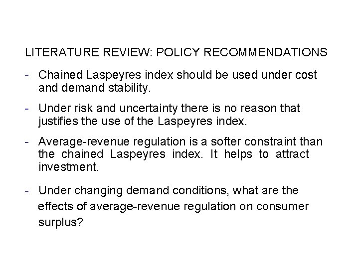LITERATURE REVIEW: POLICY RECOMMENDATIONS - Chained Laspeyres index should be used under cost and