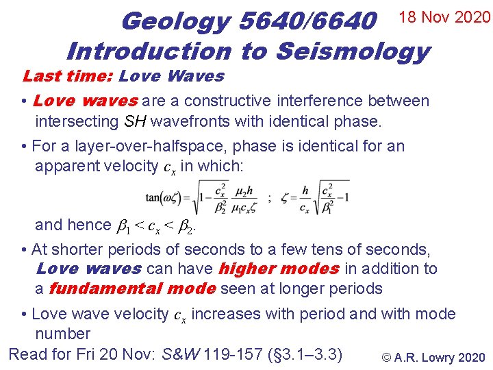 Geology 5640/6640 18 Nov 2020 Introduction to Seismology Last time: Love Waves • Love