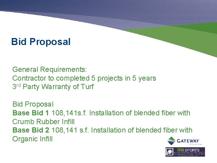 Bid Proposal General Requirements: Contractor to completed 5 projects in 5 years 3 rd
