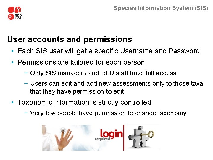 Species Information System (SIS) User accounts and permissions • Each SIS user will get