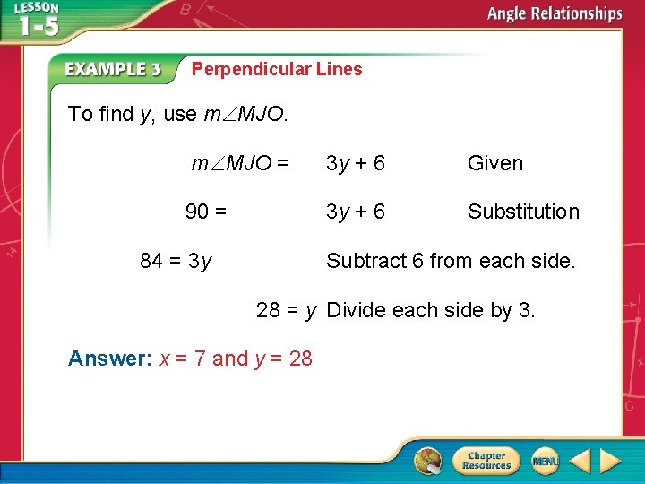 Perpendicular Lines To find y, use m MJO = 3 y + 6 Given