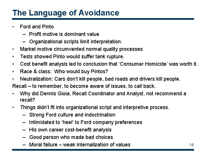 The Language of Avoidance • Ford and Pinto – Profit motive is dominant value