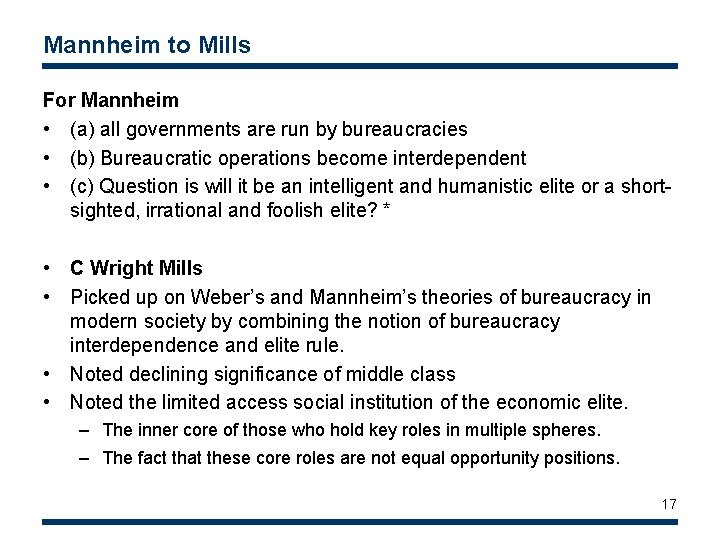 Mannheim to Mills For Mannheim • (a) all governments are run by bureaucracies •