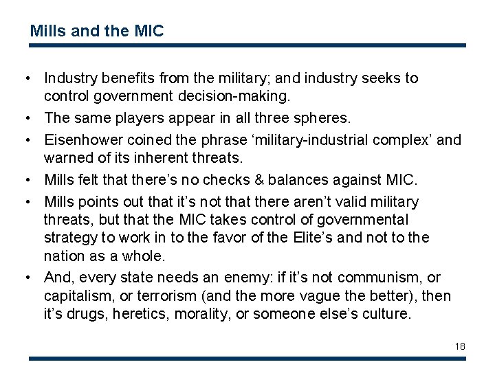 Mills and the MIC • Industry benefits from the military; and industry seeks to