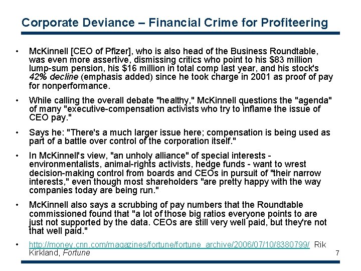 Corporate Deviance – Financial Crime for Profiteering • Mc. Kinnell [CEO of Pfizer], who