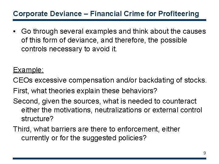 Corporate Deviance – Financial Crime for Profiteering • Go through several examples and think