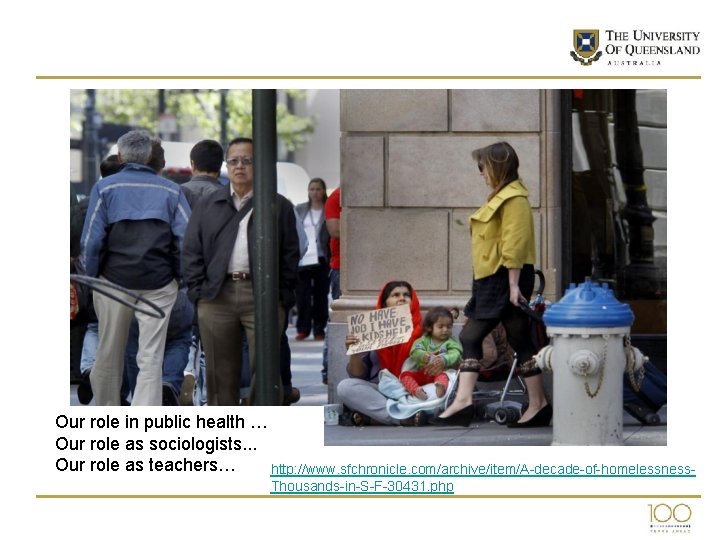 Our role in public health … Our role as sociologists. . . Our role