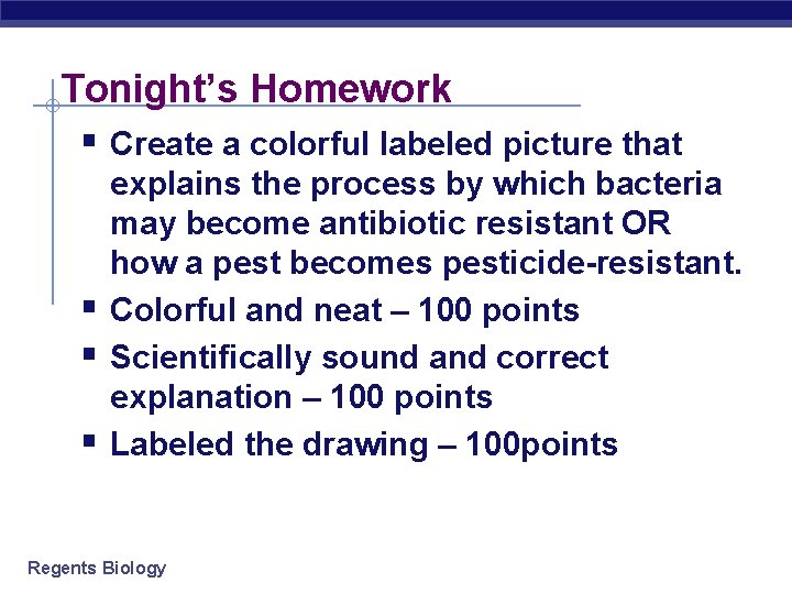 Tonight’s Homework § Create a colorful labeled picture that § § § explains the