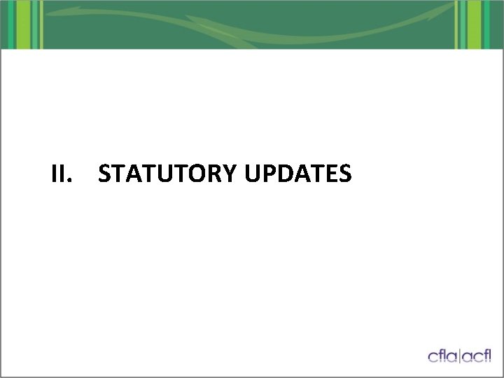II. STATUTORY UPDATES 