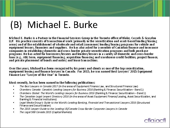 (B) Michael E. Burke is a Partner in the Financial Services Group in the