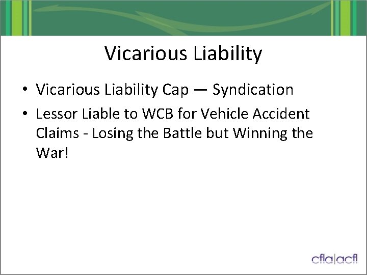Vicarious Liability • Vicarious Liability Cap — Syndication • Lessor Liable to WCB for