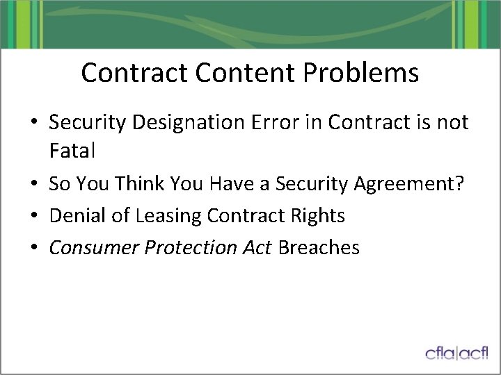 Contract Content Problems • Security Designation Error in Contract is not Fatal • So