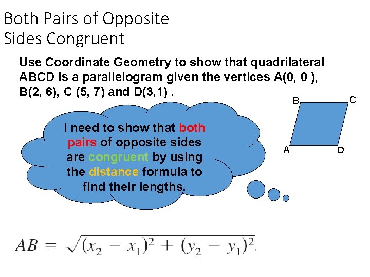 Both Pairs of Opposite Sides Congruent Use Coordinate Geometry to show that quadrilateral ABCD