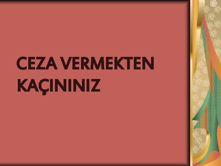 CEZA VERMEKTEN KAÇININIZ 