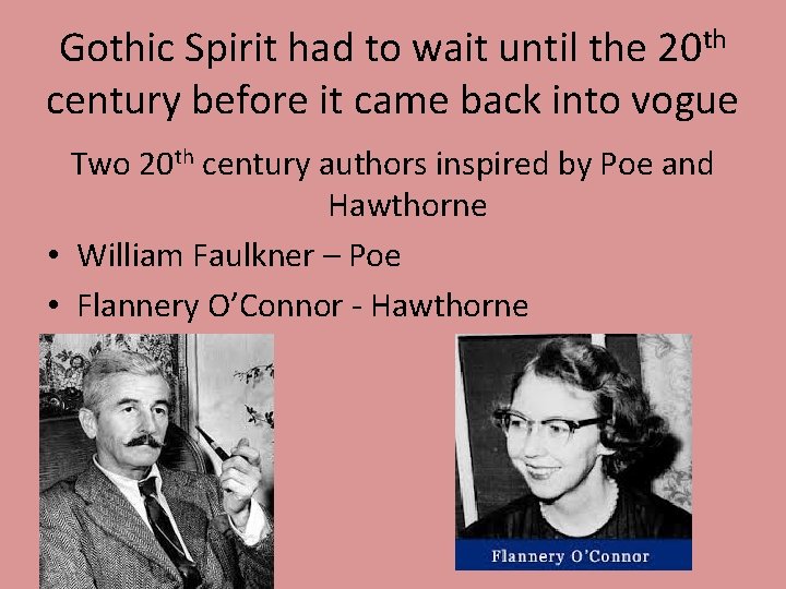 Gothic Spirit had to wait until the 20 th century before it came back