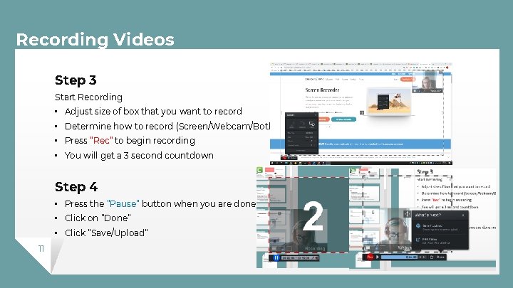 Recording Videos Step 3 Start Recording • Adjust size of box that you want