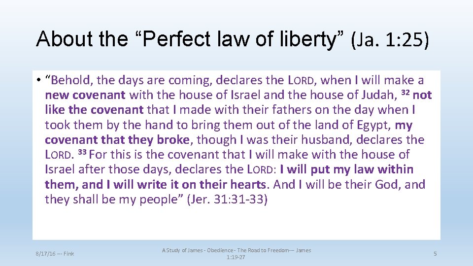 About the “Perfect law of liberty” (Ja. 1: 25) • “Behold, the days are