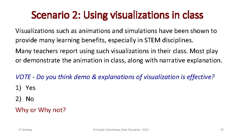 Scenario 2: Using visualizations in class Visualizations such as animations and simulations have been