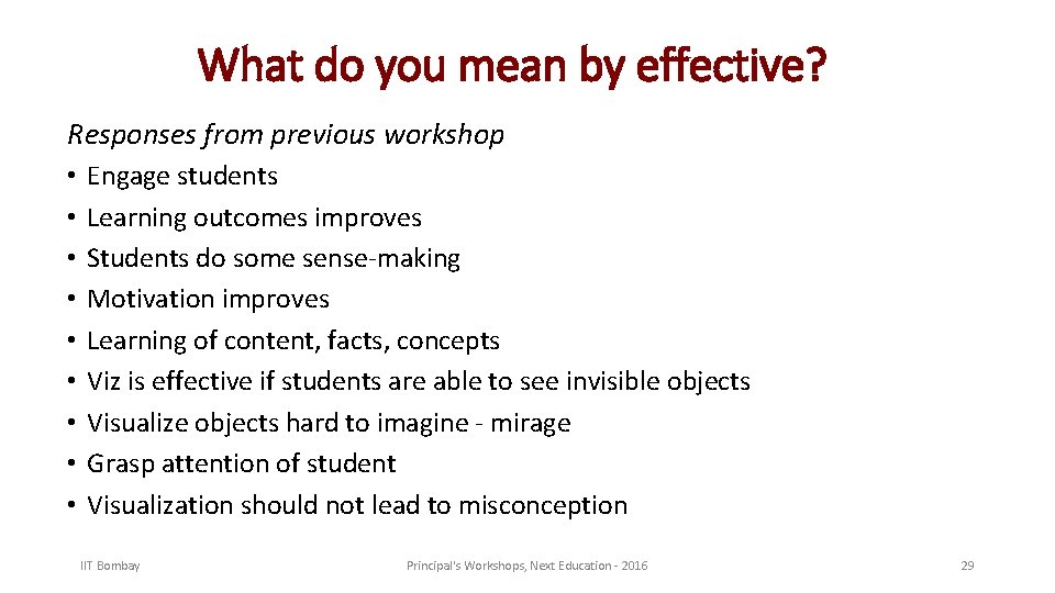 What do you mean by effective? Responses from previous workshop • • • Engage