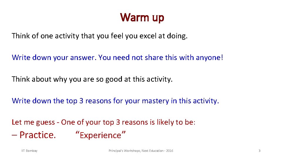 Warm up Think of one activity that you feel you excel at doing. Write