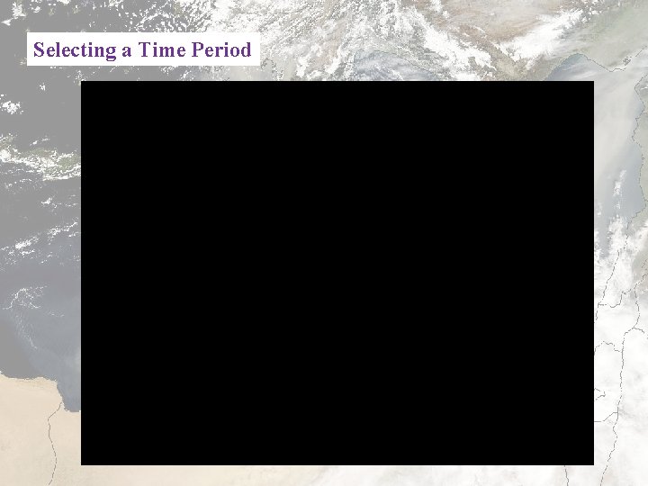 Selecting a Time Period 