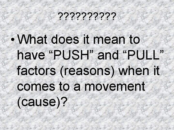 ? ? ? ? ? • What does it mean to have “PUSH” and