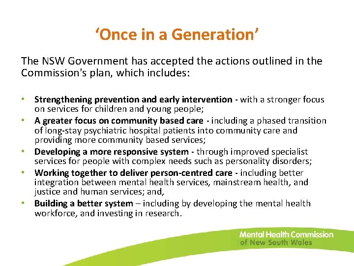 ‘Once in a Generation’ The NSW Government has accepted the actions outlined in the