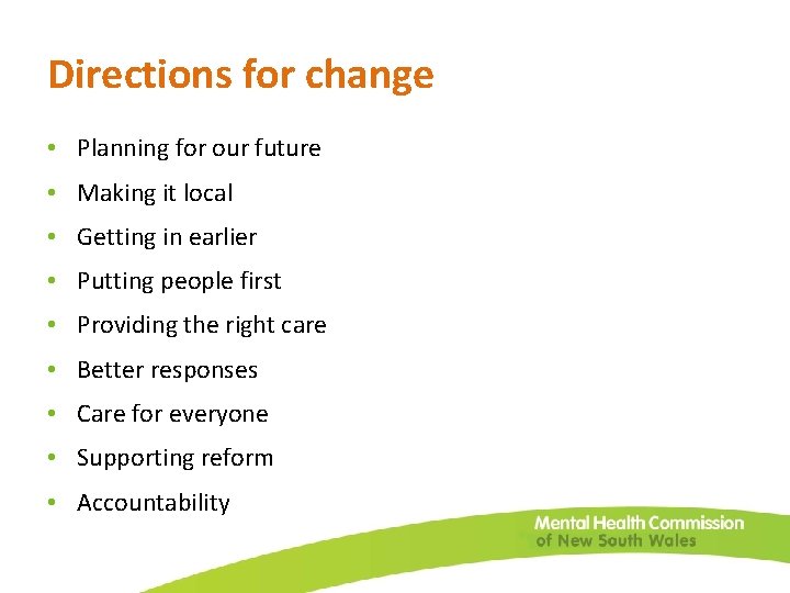 Directions for change • Planning for our future • Making it local • Getting