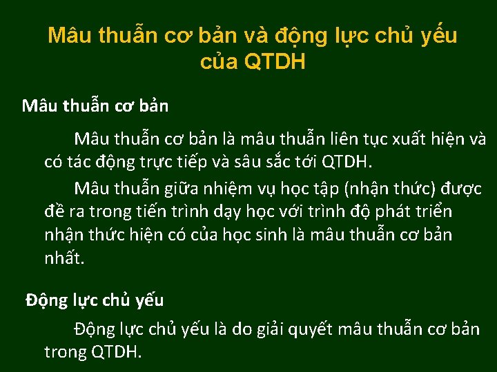 Mâu thuẫn cơ bản và động lực chủ yếu của QTDH Mâu thuẫn cơ