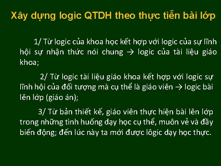 Xây dựng logic QTDH theo thực tiễn bài lớp 1/ Từ logic của khoa