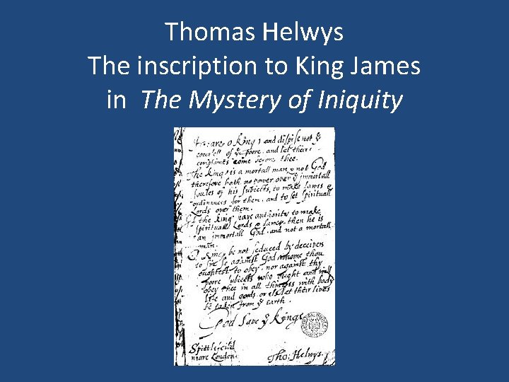Thomas Helwys The inscription to King James in The Mystery of Iniquity 