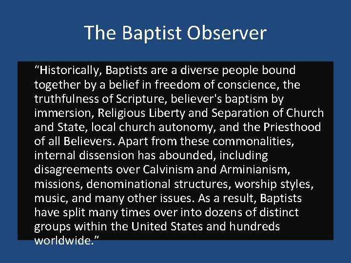 The Baptist Observer “Historically, Baptists are a diverse people bound together by a belief