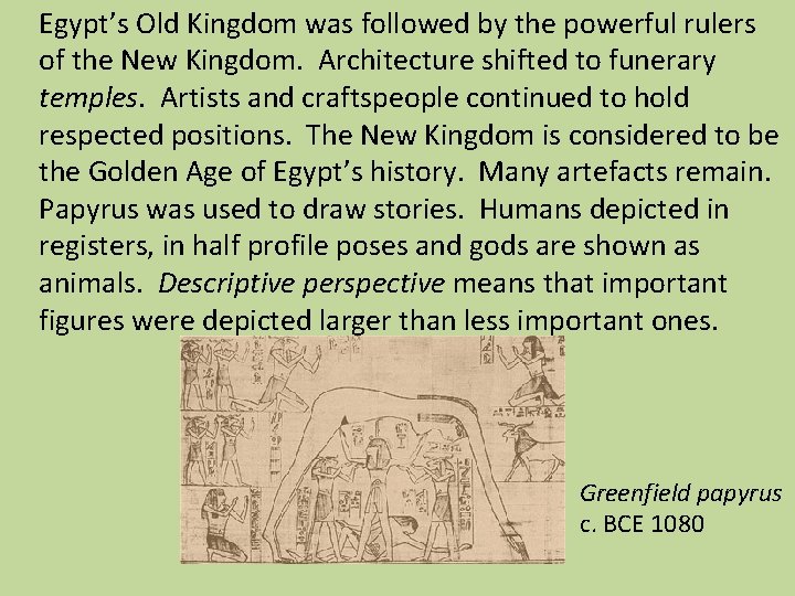 Egypt’s Old Kingdom was followed by the powerful rulers of the New Kingdom. Architecture