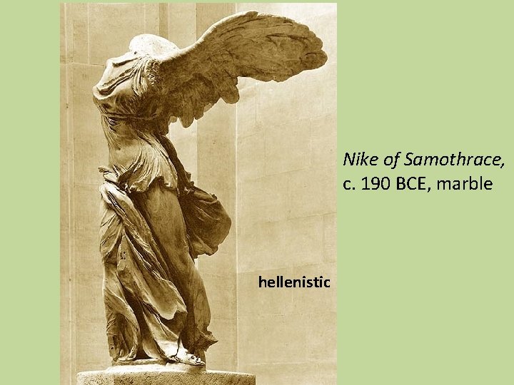 Nike of Samothrace, c. 190 BCE, marble hellenistic 