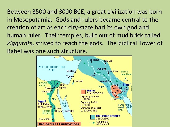 Between 3500 and 3000 BCE, a great civilization was born in Mesopotamia. Gods and