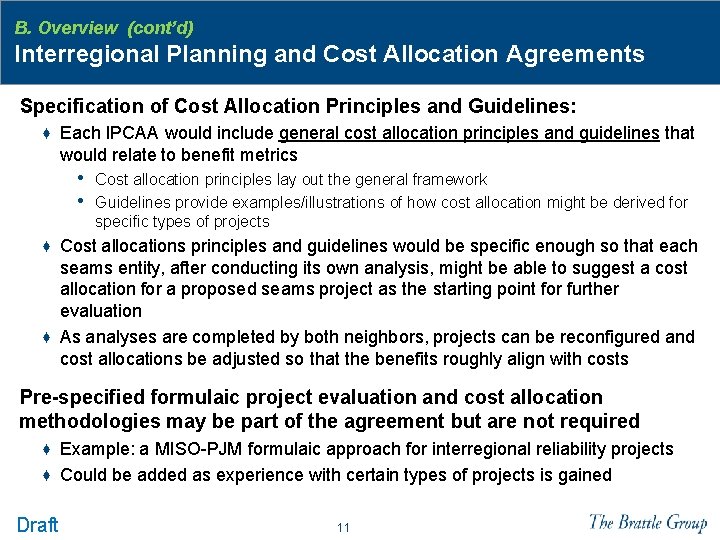 B. Overview (cont’d) Interregional Planning and Cost Allocation Agreements Specification of Cost Allocation Principles