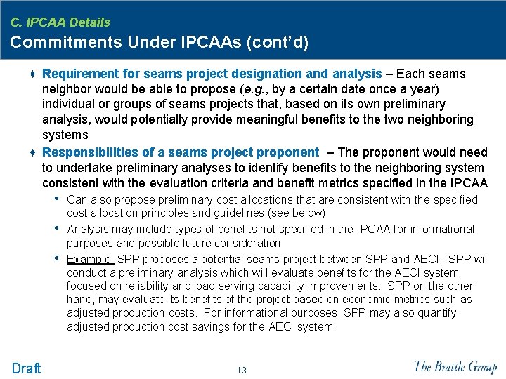 C. IPCAA Details Commitments Under IPCAAs (cont’d) ♦ Requirement for seams project designation and