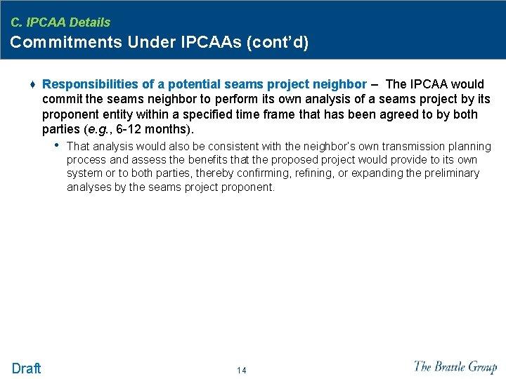 C. IPCAA Details Commitments Under IPCAAs (cont’d) ♦ Responsibilities of a potential seams project