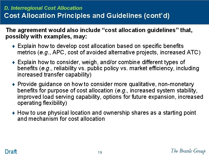 D. Interregional Cost Allocation Principles and Guidelines (cont’d) The agreement would also include “cost