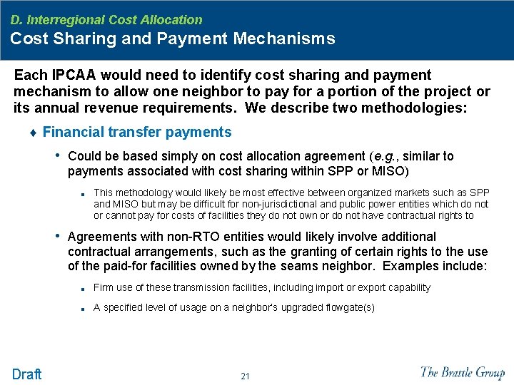 D. Interregional Cost Allocation Cost Sharing and Payment Mechanisms Each IPCAA would need to