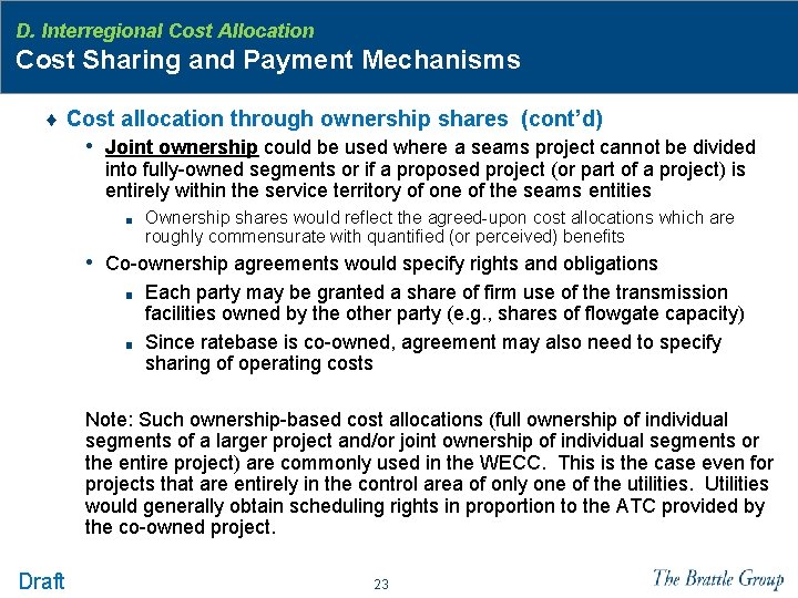 D. Interregional Cost Allocation Cost Sharing and Payment Mechanisms ♦ Cost allocation through ownership