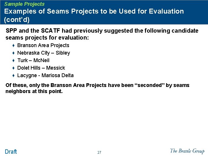 Sample Projects Examples of Seams Projects to be Used for Evaluation (cont’d) SPP and