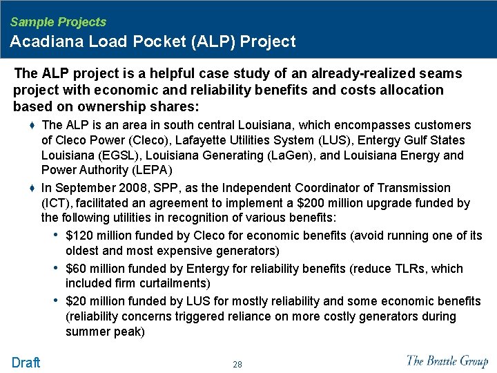 Sample Projects Acadiana Load Pocket (ALP) Project The ALP project is a helpful case