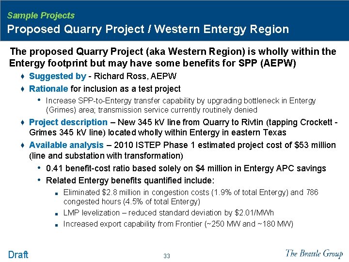 Sample Projects Proposed Quarry Project / Western Entergy Region The proposed Quarry Project (aka