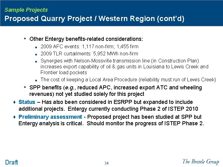 Sample Projects Proposed Quarry Project / Western Region (cont’d) • Other Entergy benefits-related considerations: