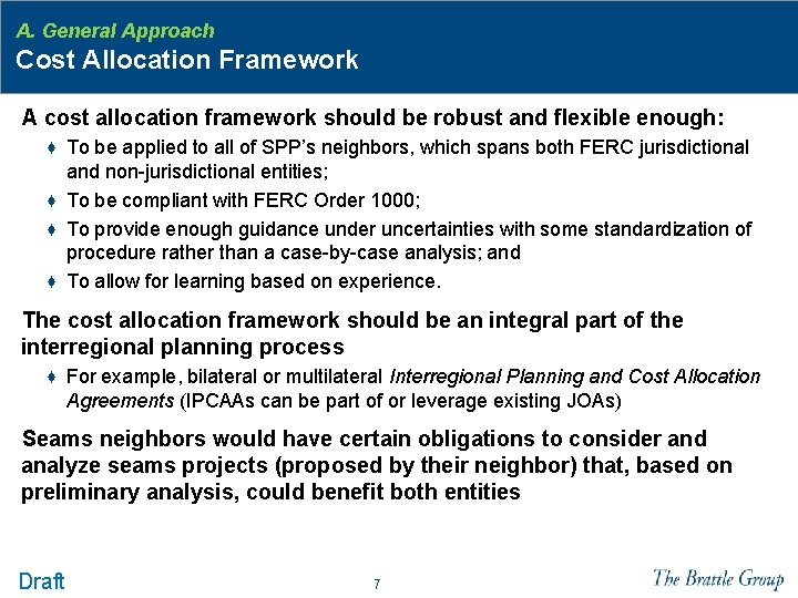 A. General Approach Cost Allocation Framework A cost allocation framework should be robust and