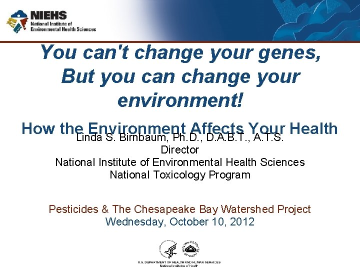 You can't change your genes, But you can change your environment! How the. Linda